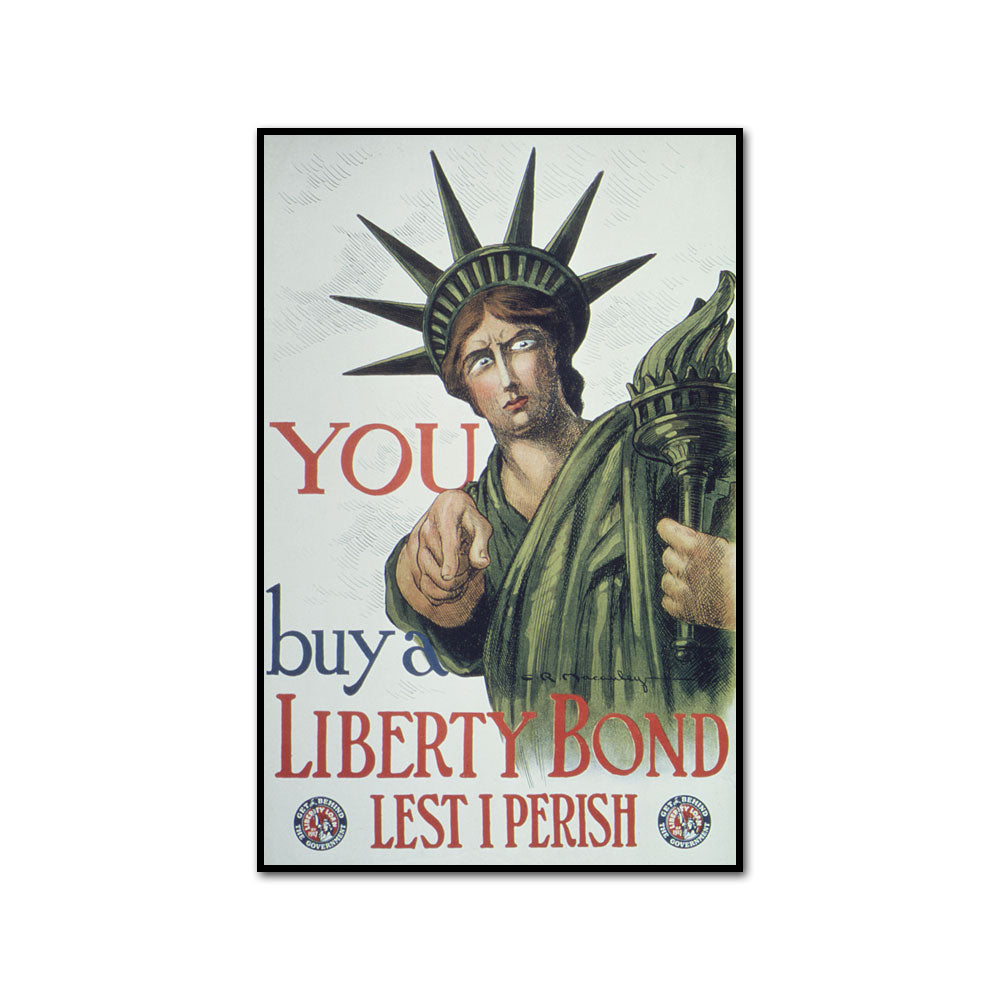 You Buy A Liberty Bond. Lest I perish. Get Behind The Government by C.R. Macauley Artblock